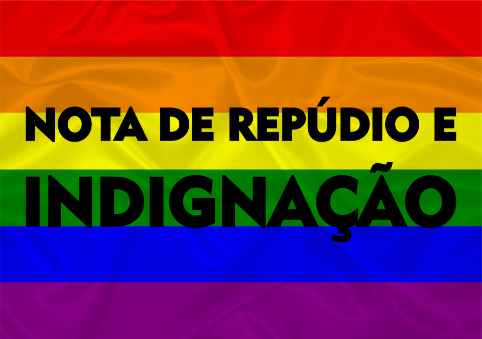 NOTA DE REPÚDIO E INDIGNAÇÃO À 'CURA GAY'
